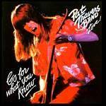 Pat Travers Band : Go for What You Know
